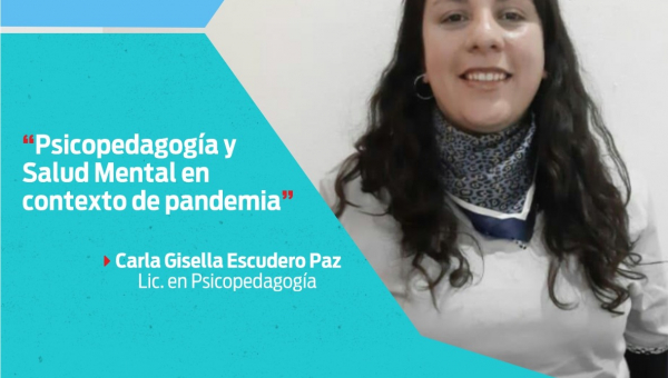 Psicopedagogía  y Salud Mental en contexto de pandemia